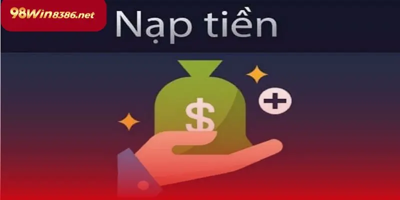 Các điểm cần ghi nhớ khi thực hiện nạp tiền vào 98win