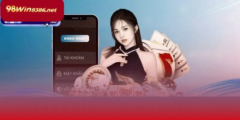 Các tiêu chí quan trọng giúp bạn đăng nhập 98win dễ dàng