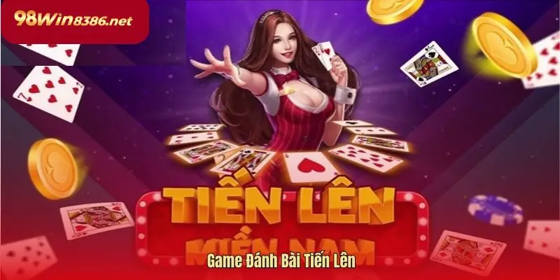 game đánh bài tiến lên